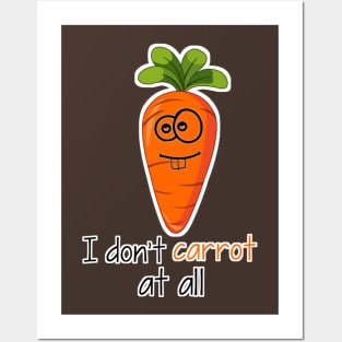 l don't carrot at all Posters and Art